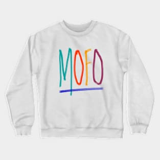 MOFO Crewneck Sweatshirt